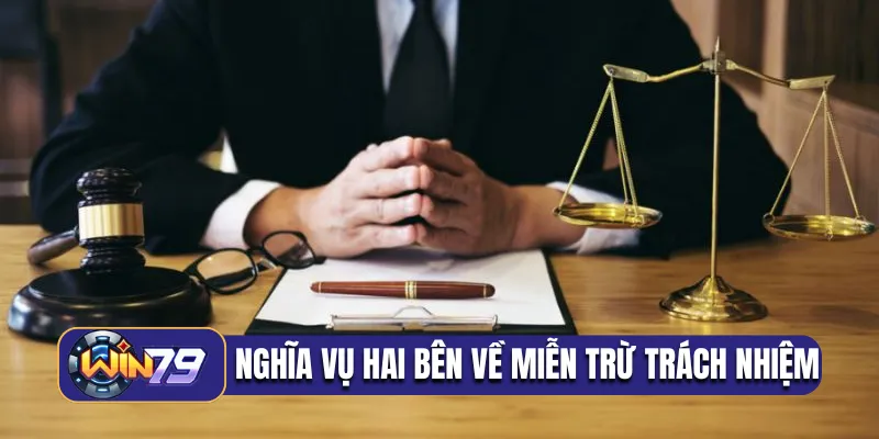 Nghĩa vụ hai bên về miễn trừ trách nhiệm
