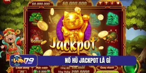 nổ hũ jackpot là gì