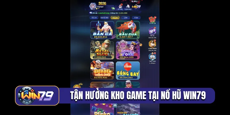 Tận hưởng kho game cực hot tại nổ hũ Win79